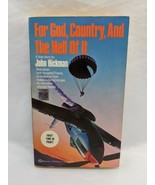 For God, Country, And The Hell Of It John Hickman Novel - $254.06 MXN