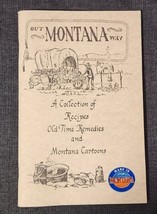 OUT MONTANA WAY Cookbook Recipes Old Remedies Montana Cartoons 1989 YEO pb - £5.96 GBP