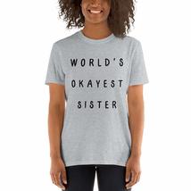 PersonalizedBee World&#39;s Okayest Sister T Shirt Sarcastic Funny Siblings ... - £16.06 GBP+