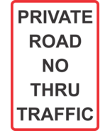 PRIVATE ROAD NO THRU TRAFFIC Aluminum 2 Color Metal Sign 8&quot; x 12&quot; Size - £11.66 GBP