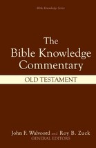 The Bible Knowledge Commentary (Old Testament:) [Hardcover] John F. Walvoord and - £35.47 GBP