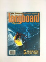 2006 LongBoard Magazine 5Trailblazing Surf Trips New Discoveries in Surf Travel - £7.86 GBP