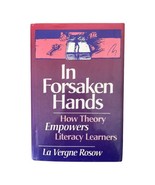 Signed Book In Forsaken Hands by La Verge Rosow How Theory Empowers Lite... - £18.45 GBP