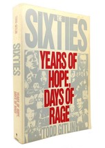 Todd Gitlin The Sixties Years Of Hope, Days Of Rage 1st Edition 1st Printing - £45.18 GBP