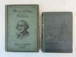 Lot Of 2 Builders Of Our Nation (1905) Peters Lives Of The Presidents (1884) [Ha - £92.56 GBP