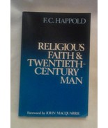 Religious Faith and Twentieth-Century Man Happold, Frederick Crossfield - £8.39 GBP