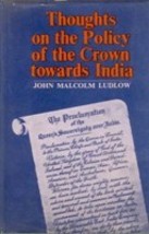 Thoughts On the Policy of the Crown Towards India [Hardcover] - £20.54 GBP