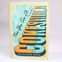 Signed Now You See It Stories From Cokesville Pa By Bathsheba Monk Hardback w/DJ - £17.28 GBP