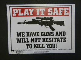 We Have Guns And Won&#39;t Hesitate To Kill You Warning Sign 9x12 Free Ship N65 - £3.94 GBP