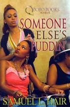 Someone Else&#39;s Puddin&#39; by Samuel L. Hair / 2006 Trade Paperback Romance - £0.90 GBP