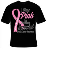 Tshirts wear pink for someone special t shirt breast cancer - $14.99