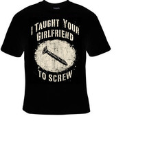 Tshirts cool funny t shirt i thought your girlfriend to screw - £11.98 GBP