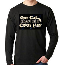 Tshirts:one cat short Long sleeve shirt  Cool Funny Humorous long sleeved T Shir - £16.06 GBP