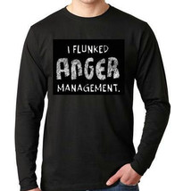 i flunked anger management:Long sleeve shirt  Cool Funny Humorous long sleeved T - £11.27 GBP