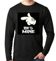 hes mine Long sleeve shirt  Cool Funny Humorous long sleeved T Shirt design slee - £16.06 GBP