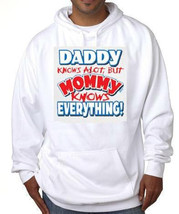 mommy knows everything daddy cool funny hoodie sweater shirt hoody t-shirts hood - £28.05 GBP