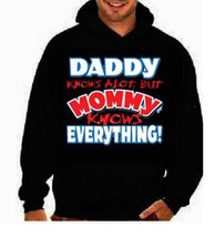 mommy daddy knows everything :Hooded Sweatshirts hoodie screen print Cool hoodie - £28.05 GBP