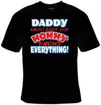 Daddy knows, mommy knows evrything tee t shirts Cool Funny Humor TShirts Tees, R - £11.85 GBP