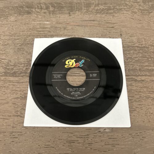 Jim Lowe - He&#39;ll Have to Go / Dress Rehearsal 45 RPM Record - Dot 45-160... - £3.00 GBP