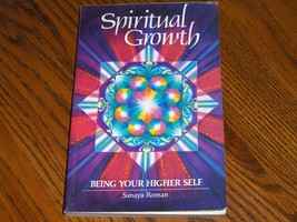 Spiritual Growth Being Your Higher Self  Sanaya Roman - £9.59 GBP