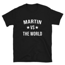 MARTIN Vs The World Family Reunion Last Name Team Custom T-Shirt - $25.62+