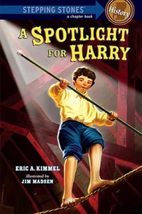 A Spotlight for Harry (A Stepping Stone Book(TM)) [Library Binding] Kimm... - $17.15