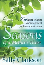 Seasons of a Mother&#39;s Heart Sally Clarkson - $8.89