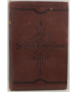 A School Manual of English Composition by William Swinton - $7.99