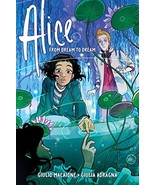 Alice: From Dream to Dream [Paperback] Macaione, Giulio and Adragna, Giulia - £7.08 GBP