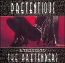 Pretentious A Tribute to the Pretenders Various Artists CD - $15.00