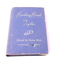 Breaking Bread Together Hard back vtg book Edited by Elaine rich - £7.89 GBP