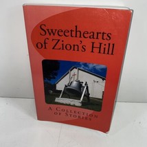 Sweethearts Of Zion&#39;s Hill A Collection Of Stories Signed By Anna J Roseboro - £18.74 GBP