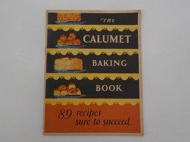 The Calumet Baking Book 89 Recipes Sure to Succeed 1929 Breads Cakes Frosting - £8.11 GBP