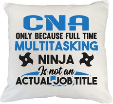 Make Your Mark Design Funny Multitasking Ninja CNA White Pillow Cover for Men an - £19.89 GBP+