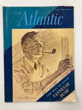 VTG The Atlantic Magazine August 1955 For Man To Know Vannevar Bush No Label - £22.37 GBP