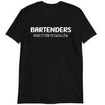 Funny Bartending Gift Shirt, Bartenders Make It Fun to Swallow T-Shirt Dark Heat - £15.81 GBP+