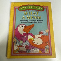 Sweet Pickles: What a Mess! by Jacquelyn Reinach c1981 Very Good Hardcov... - $7.25