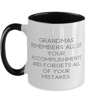 Grandmas Remembers All Of Your Accomplishments And. Two Tone 11oz Mug, Grandma P - £15.54 GBP