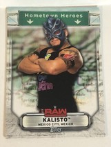 Kalisto Topps WWE Hometown Heroes Card #HH-46 - $1.97