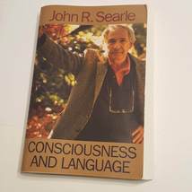 Consciousness and Language by John R. Searle. PaperbackISBN-10: 0521597447 - $17.00