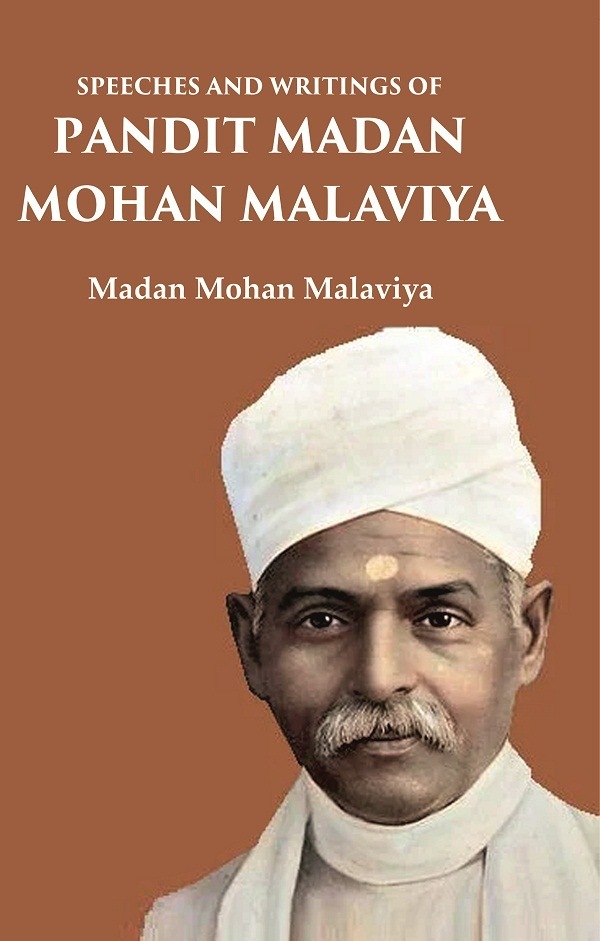 Primary image for Speeches and Writings of Pandit Madan Mohan Malaviya [Hardcover]