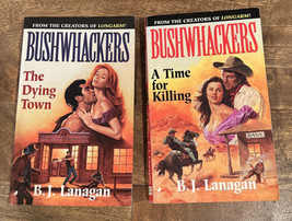 LOT OF 2 BUSHWHACKERS A Time for Killing The Dying Town B.J. Lanagan Wes... - £6.01 GBP