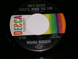 Wilma Burgess Only Mama That&#39;ll Walk The Line 45 Rpm Record - £14.93 GBP