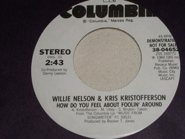 Willie Nelson Kris Kristofferson How Do You Feel About Promo 45 Record 1984 - £14.26 GBP