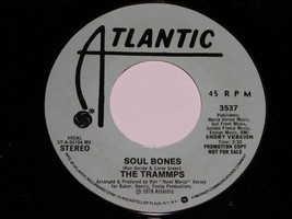 The Trammps Soul Bones Promo 45 Rpm Phonograph Record 1978 - £14.19 GBP