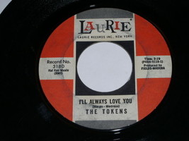 The Tokens I&#39;ll Always Love You Please Write 45 RPM Record Vinyl Laurie Label - $24.99