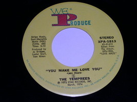 The Temprees You Make Me Love You 45 Rpm Phonograph Record We Produce label - £14.87 GBP