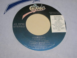 Tammy Wynette Your Love Promotional 45 Rpm Phonograph Record 1987 - £14.64 GBP