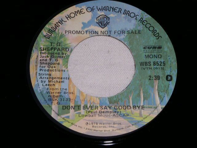 Primary image for T.G. SHEPPARD DON'T EVER SAY GOOD BYE PROMOTIONAL 45 RPM RECORD VINTAGE 1978
