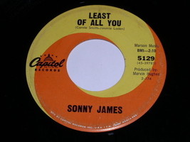 Sonny James Least Of All You 45 Rpm Record - $18.99